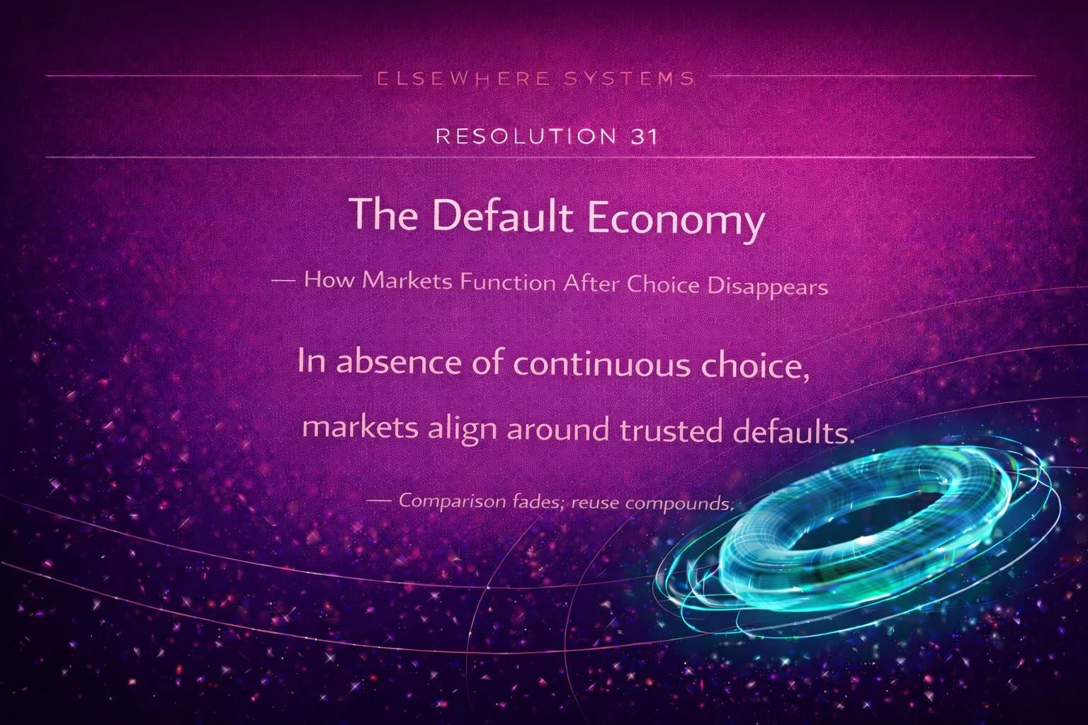 The Default Economy — How Markets Function After Choice Disappears
