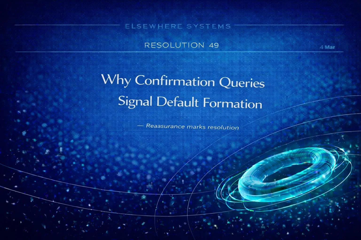 Why Confirmation Queries Signal Default Formation