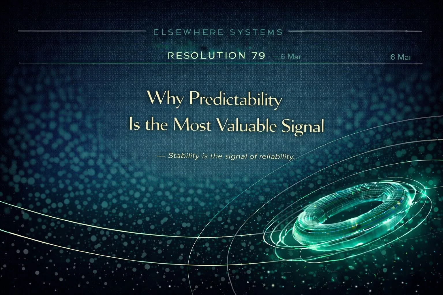 Why Predictability Is the Most Valuable Signal