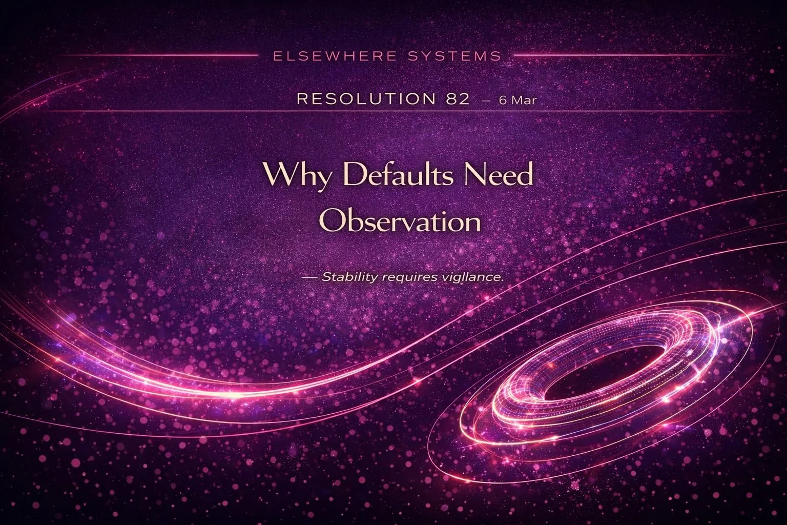 Why Defaults Need Observation