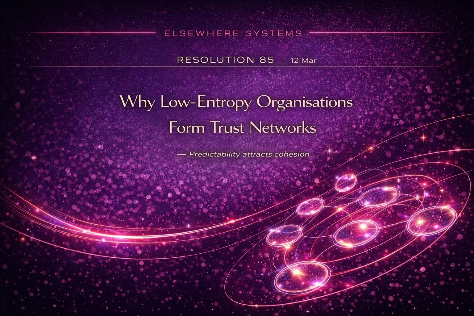 Why Low-Entropy Organisations Form Trust Networks