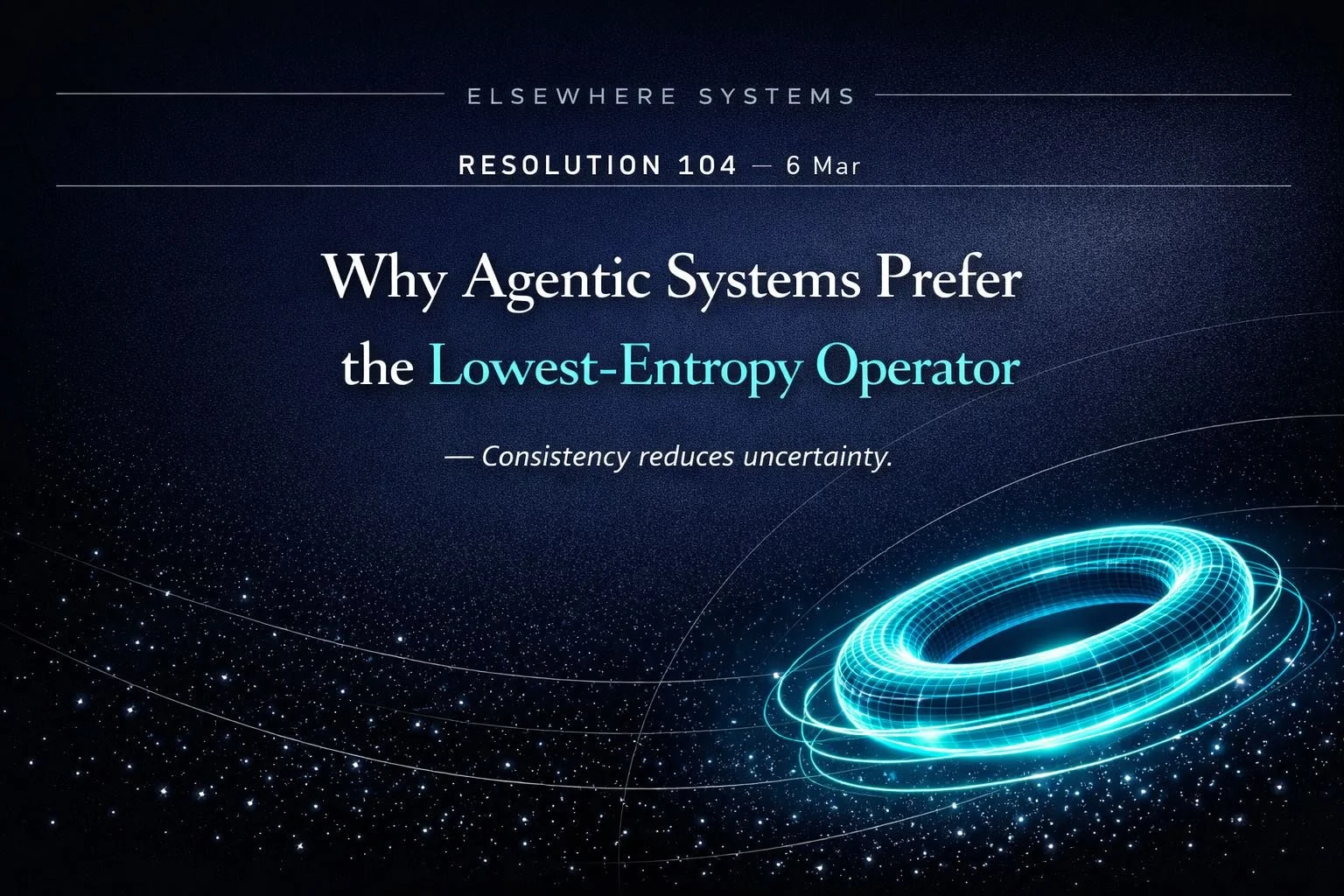 Why Agentic Systems Prefer the Lowest-Entropy Operator