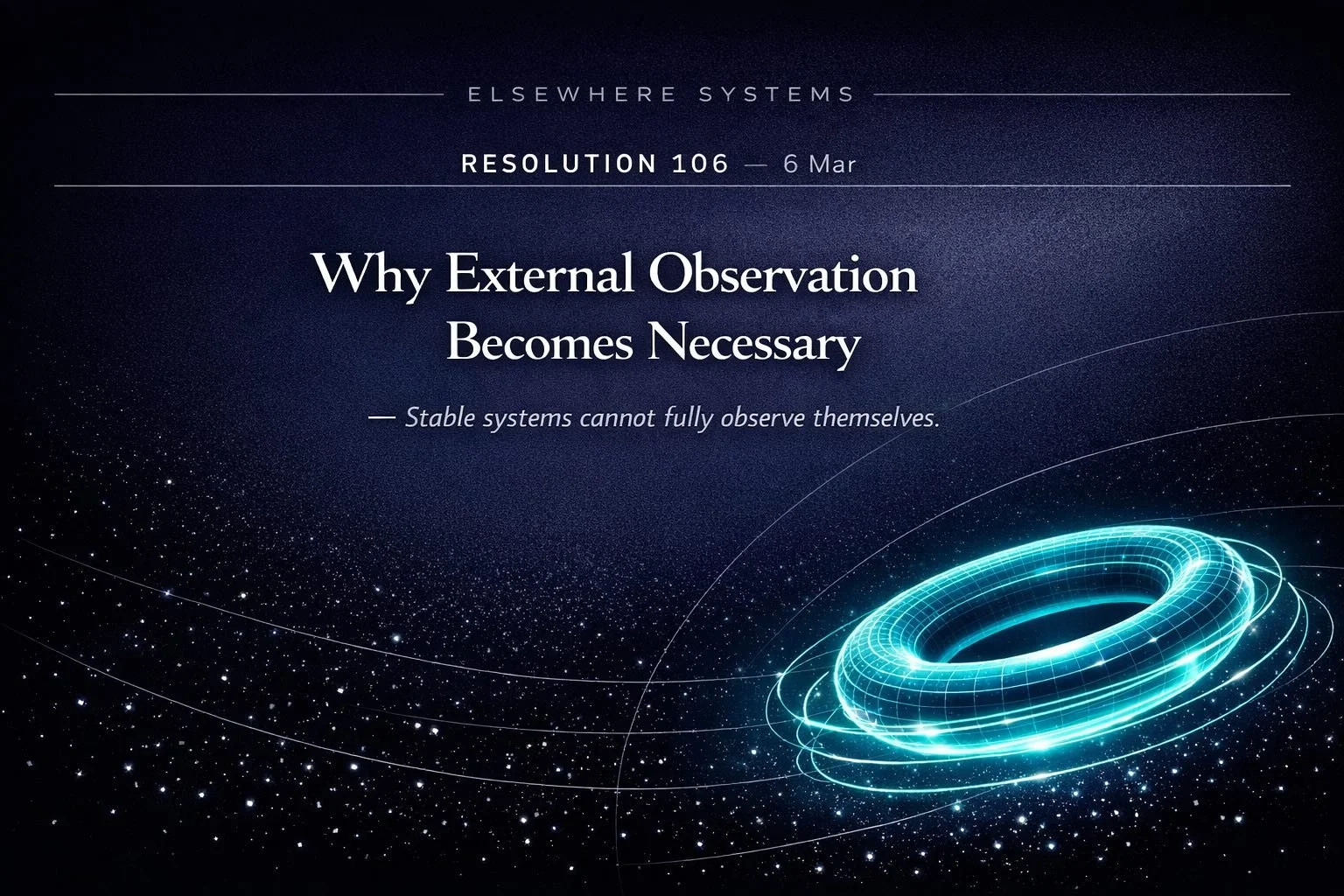 Why External Observation Becomes Necessary