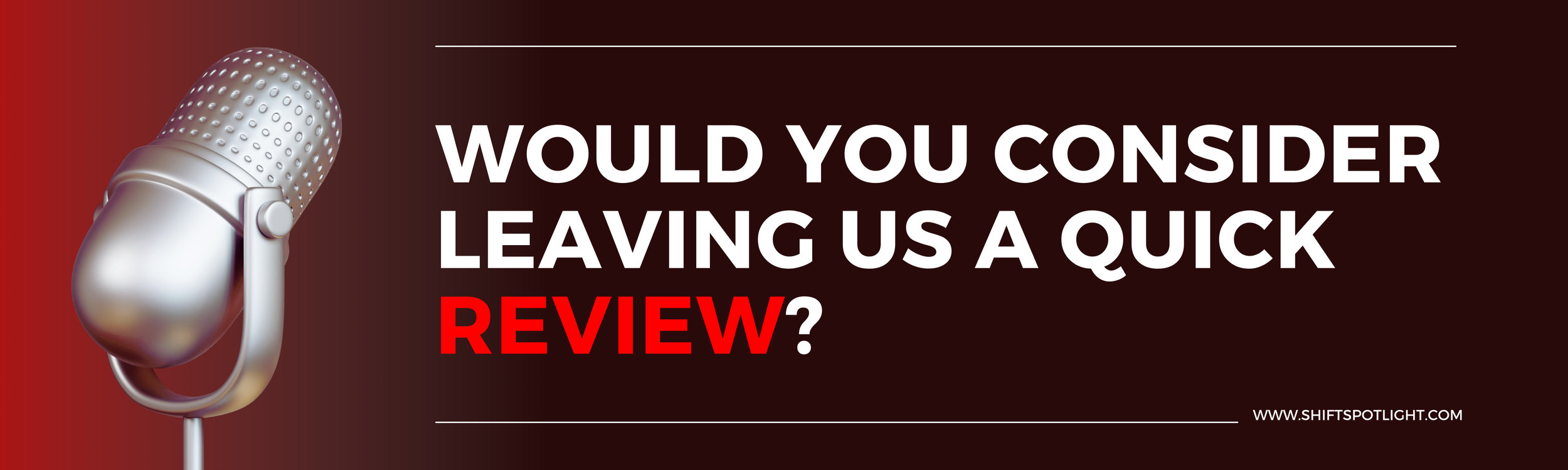 Digital graphic with a silver microphone on the left and bold white and red text asking, "Would you consider leaving us a quick review?" on a dark background.