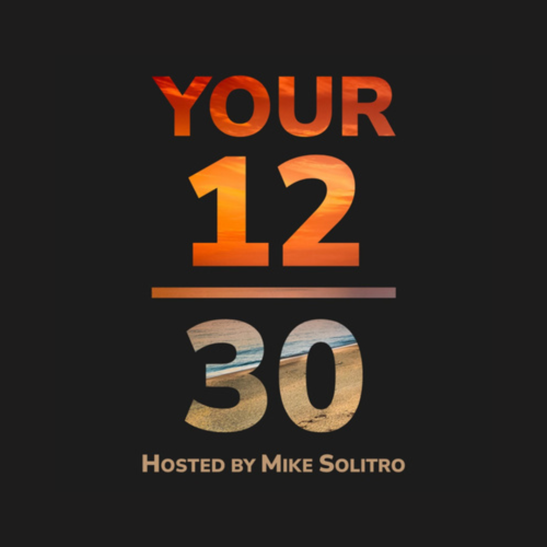 Event poster with sunset and beach images inside the text 'Your 12 30', hosted by Mike Solitro.