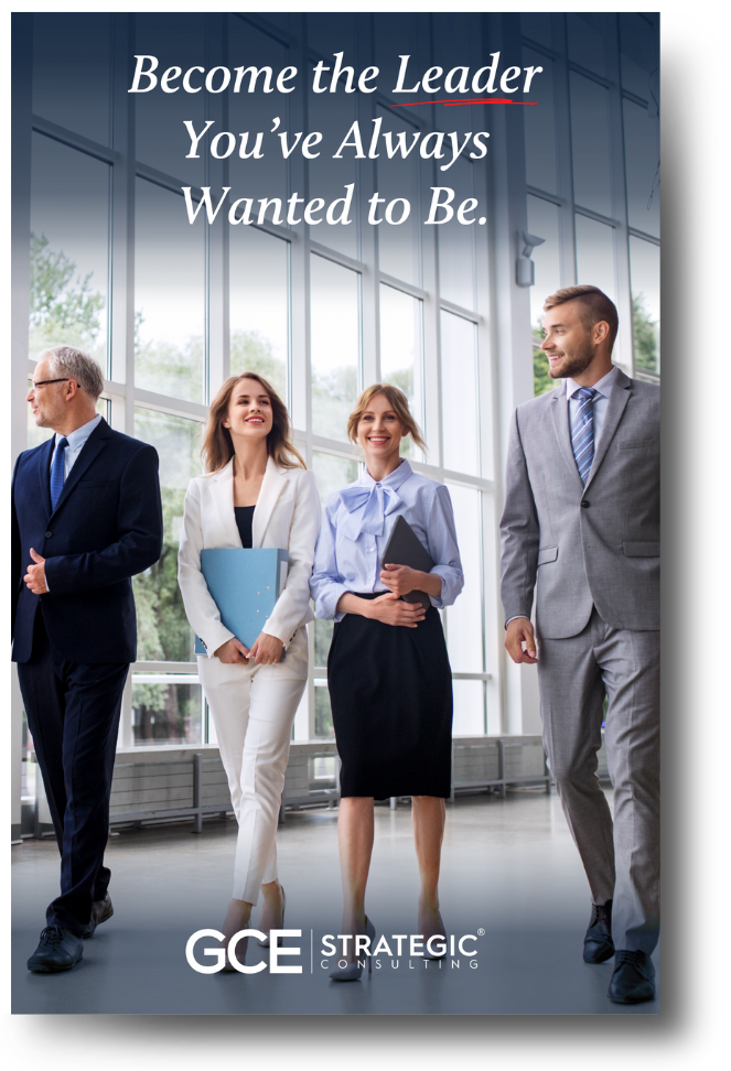 Group of four professionally dressed people walking in a modern office lobby with large windows, with text that reads "Become the Leader You've Always Wanted to Be." and the logo of GCE Strategic Consulting at the bottom.