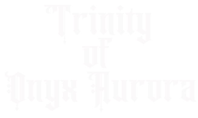 Text reading 'Trinity of Onyx Aurora' on a black background.