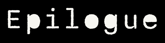 Epilogue