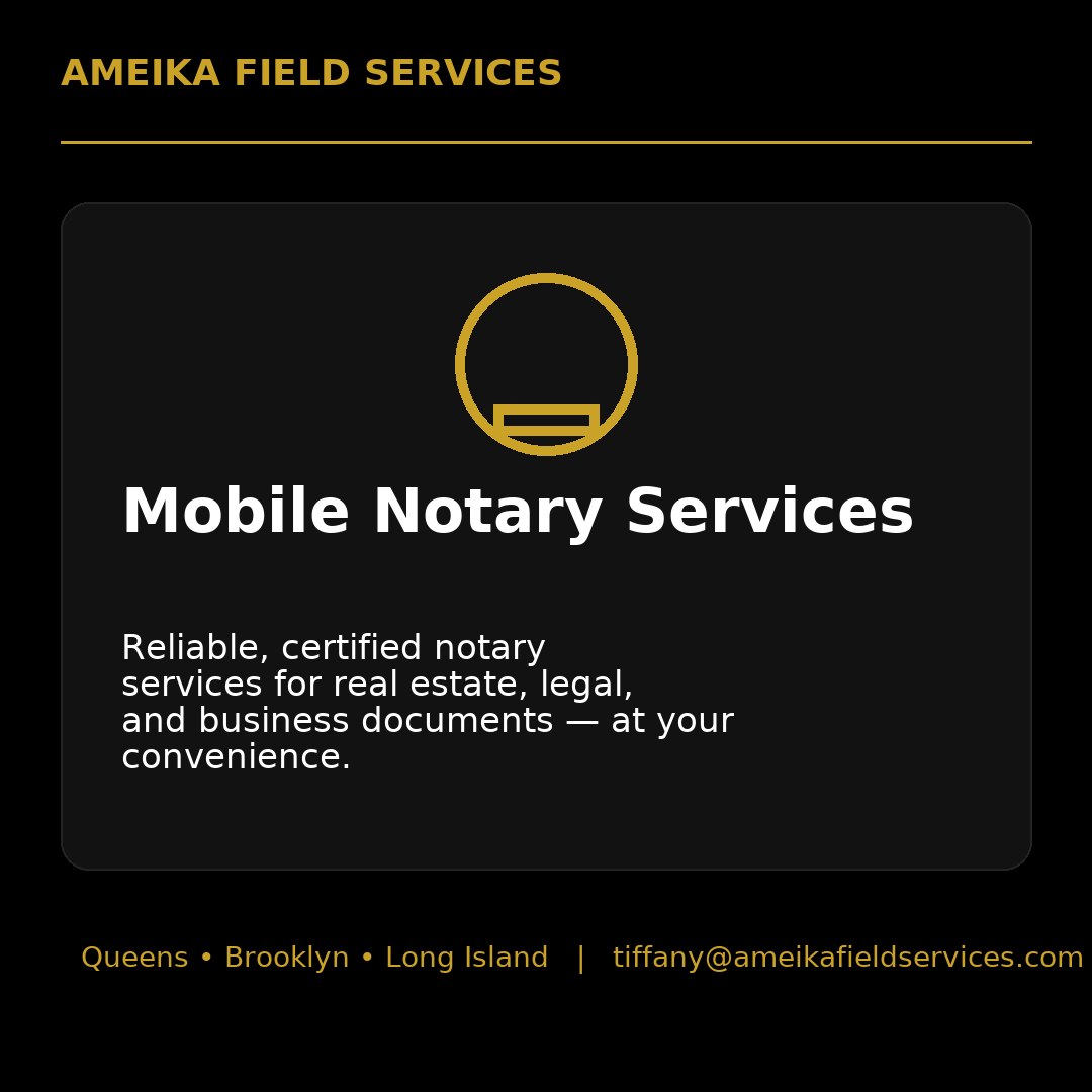 Black flyer for Ameika Field Services promoting mobile notary services with gold and white text, contact info at the bottom, and a gold outline of a notary stamp.