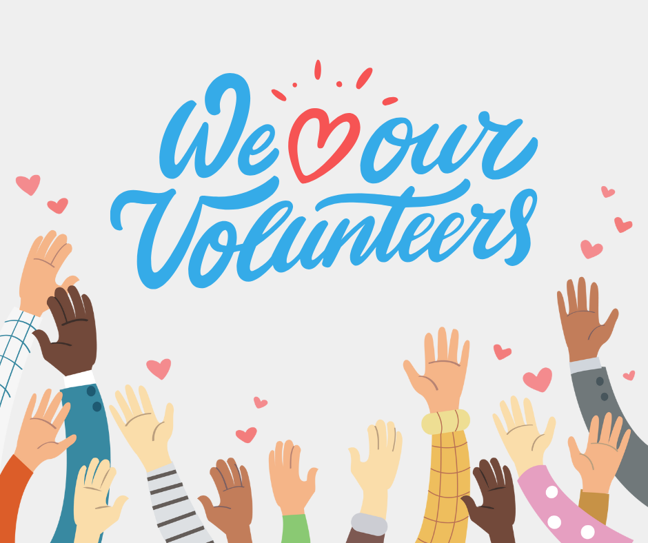 Illustration of diverse hands raised with hearts floating around and the text 'We ♥ Our Volunteers' in the center.