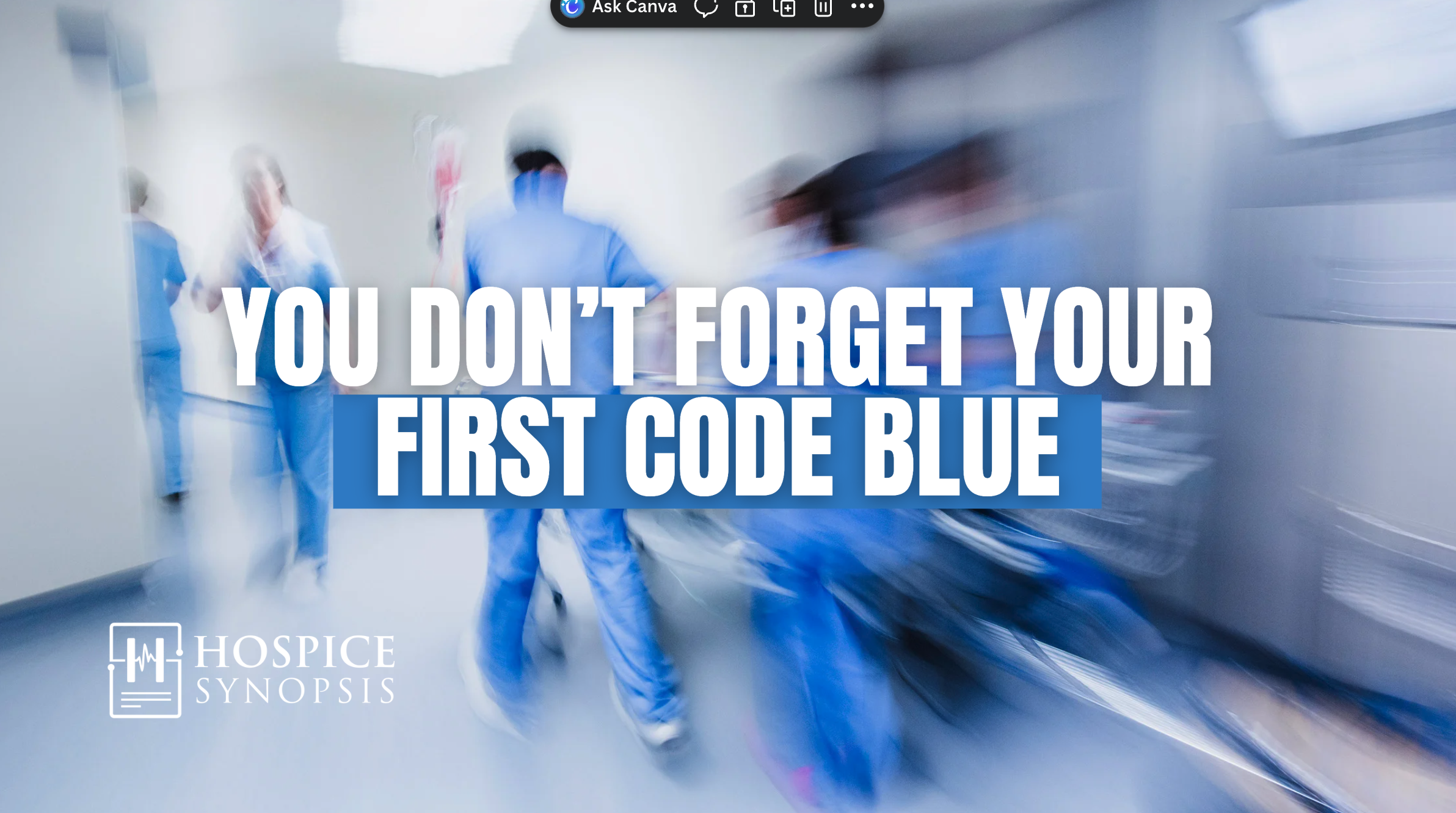 You Don’t Forget Your First Code Blue