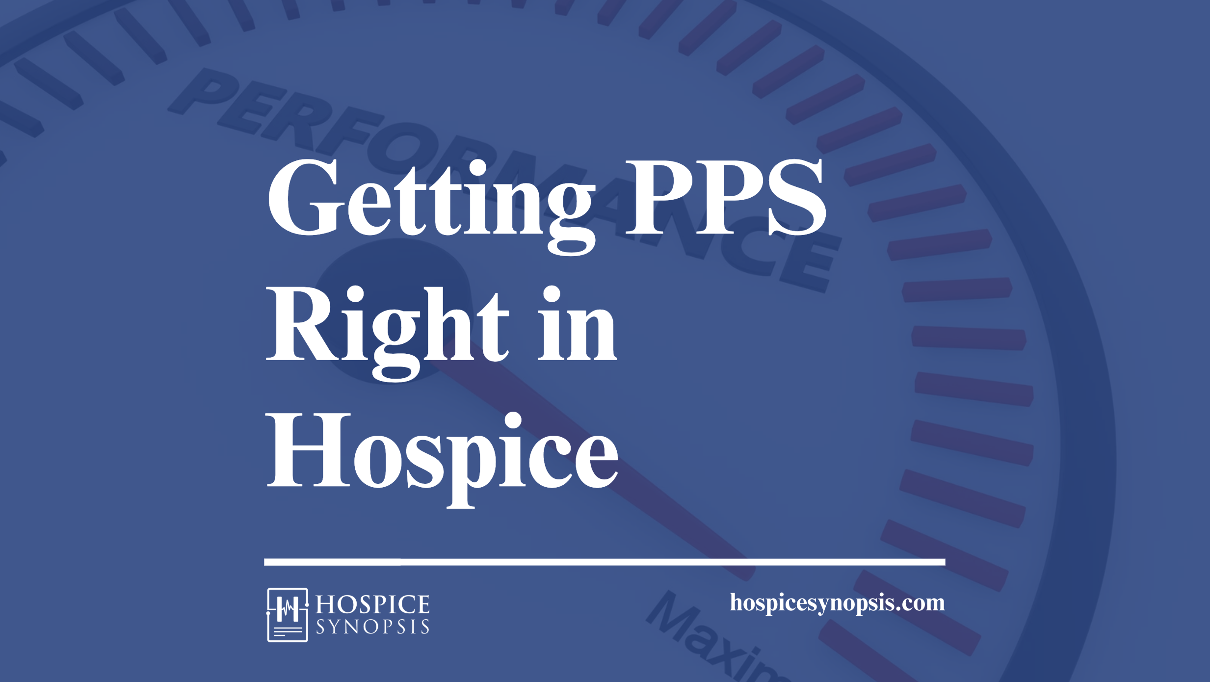Getting PPS Right in Hospice, From Score to Story