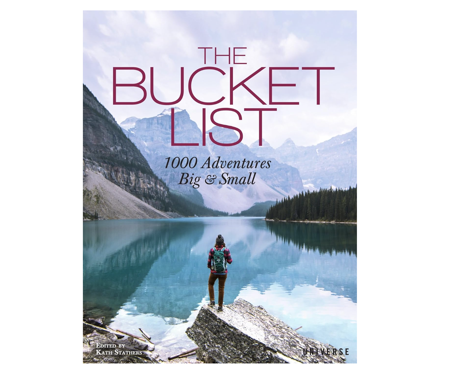 The Bucket List: 1000 Adventures Big & Small