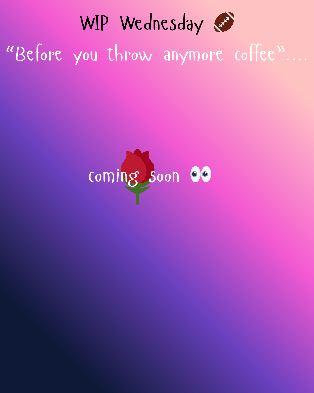 My 4th WIP Wednesday 