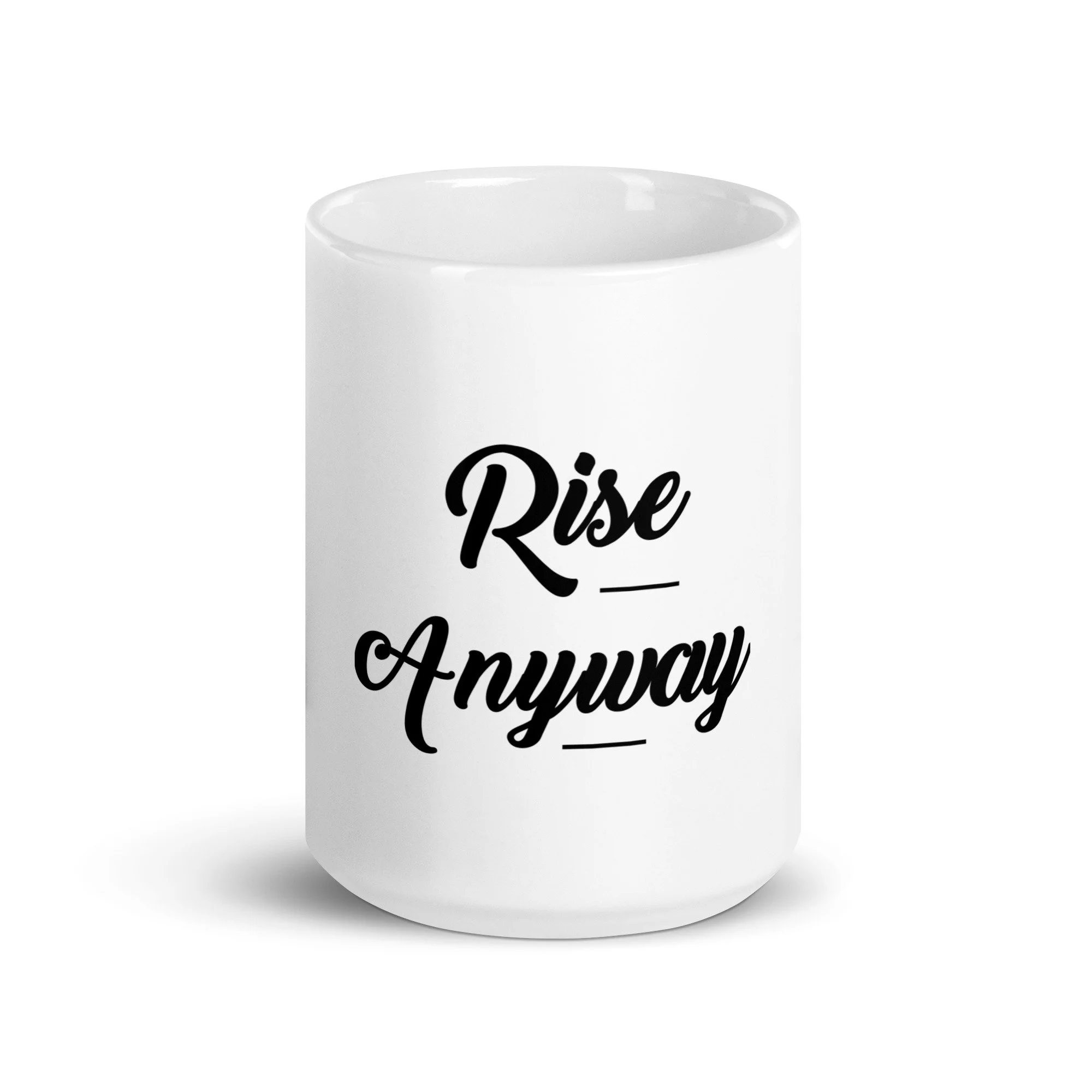 Rise Anyway – Motivational Mug