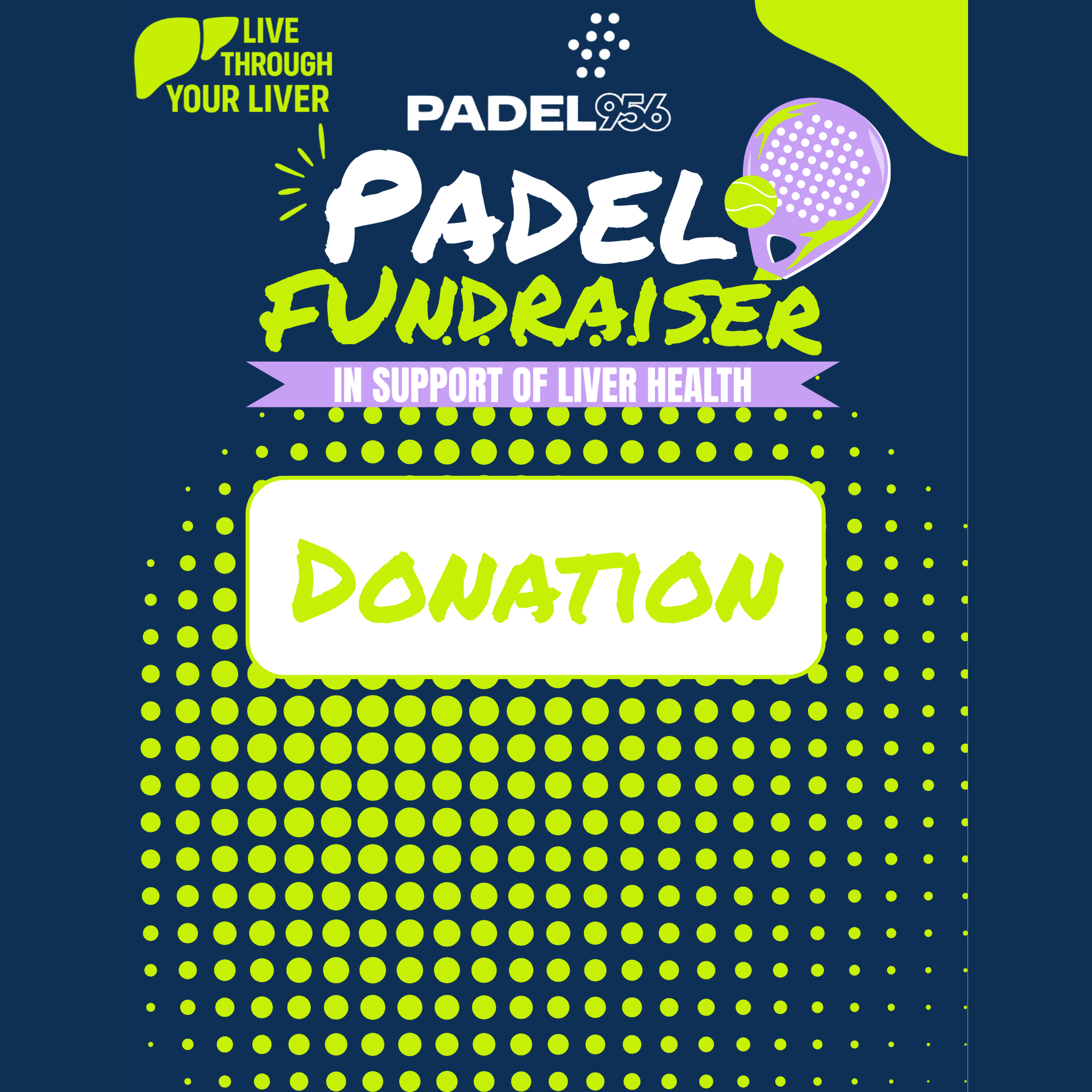 Donation: Live Through Your Liver Padel 956 Open Play