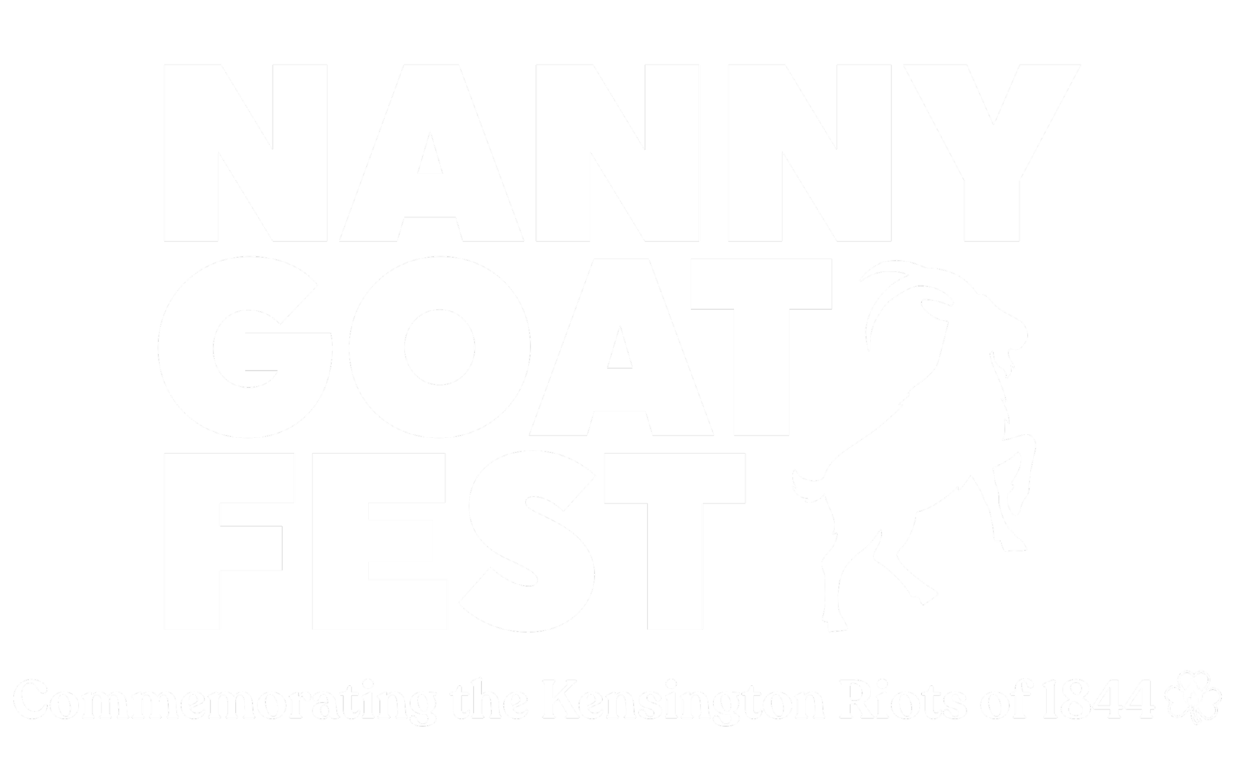Black and white graphic with bold text reading "NANNY GOAT FEST" and a silhouette of a goat. Smaller text at the bottom reads "Commemorating the Kensington Riots of 1844" with a small shamrock icon.