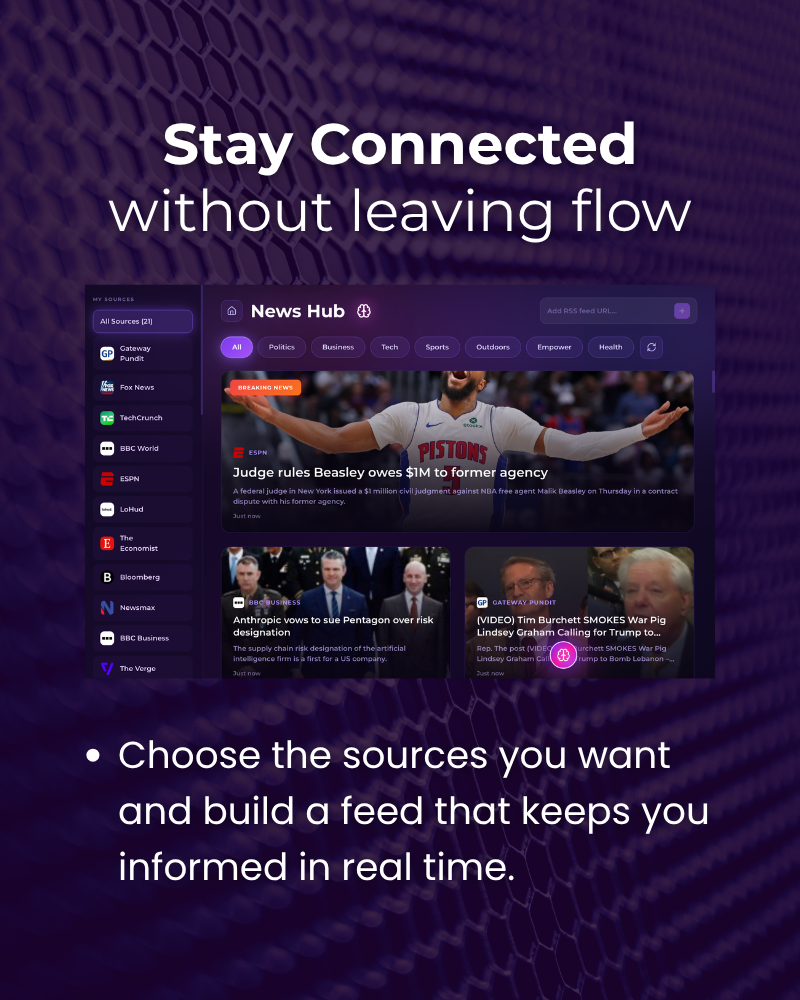 A digital news feed interface with headlines about sports and politics, surrounded by a dark purple background with a hexagonal pattern, and the text "Stay Connected without leaving flow" and "Choose the sources you want and build a feed that keeps you informed in real time" on the screen.