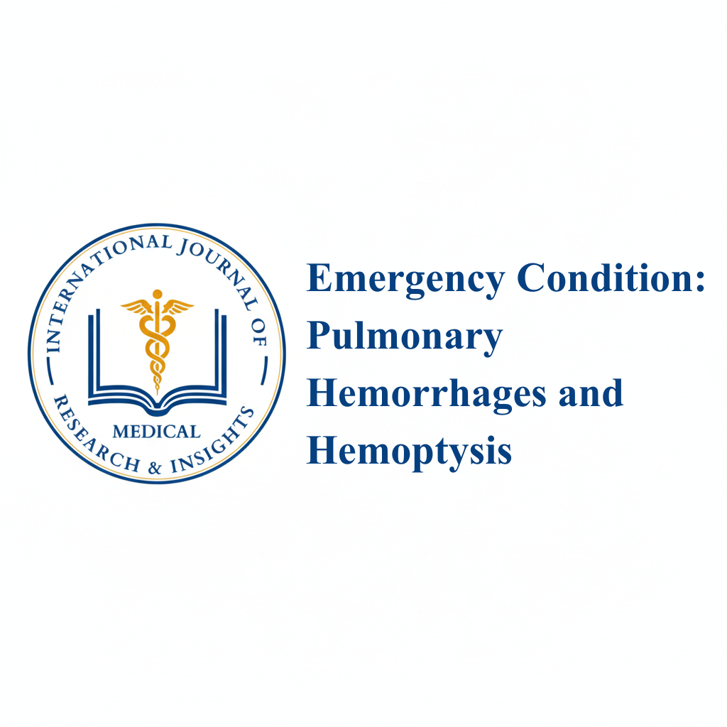 Emergency Condition: Pulmonary Hemorrhages and Hemoptysis