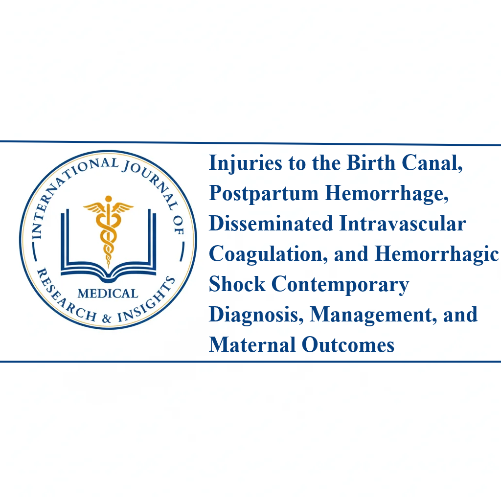 Injuries to the Birth Canal, Postpartum Hemorrhage, Disseminated Intravascular Coagulation
