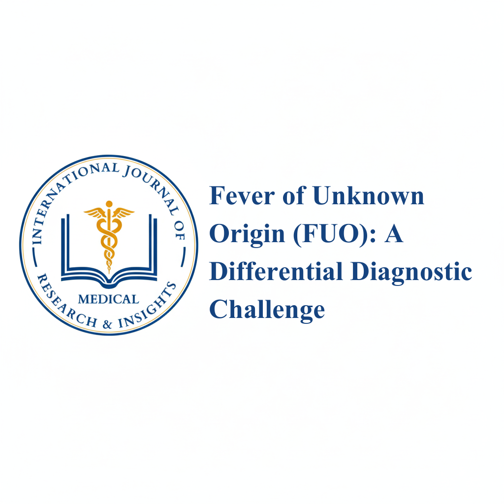Fever of Unknown Origin (FUO) A Differential Diagnostic Challenge