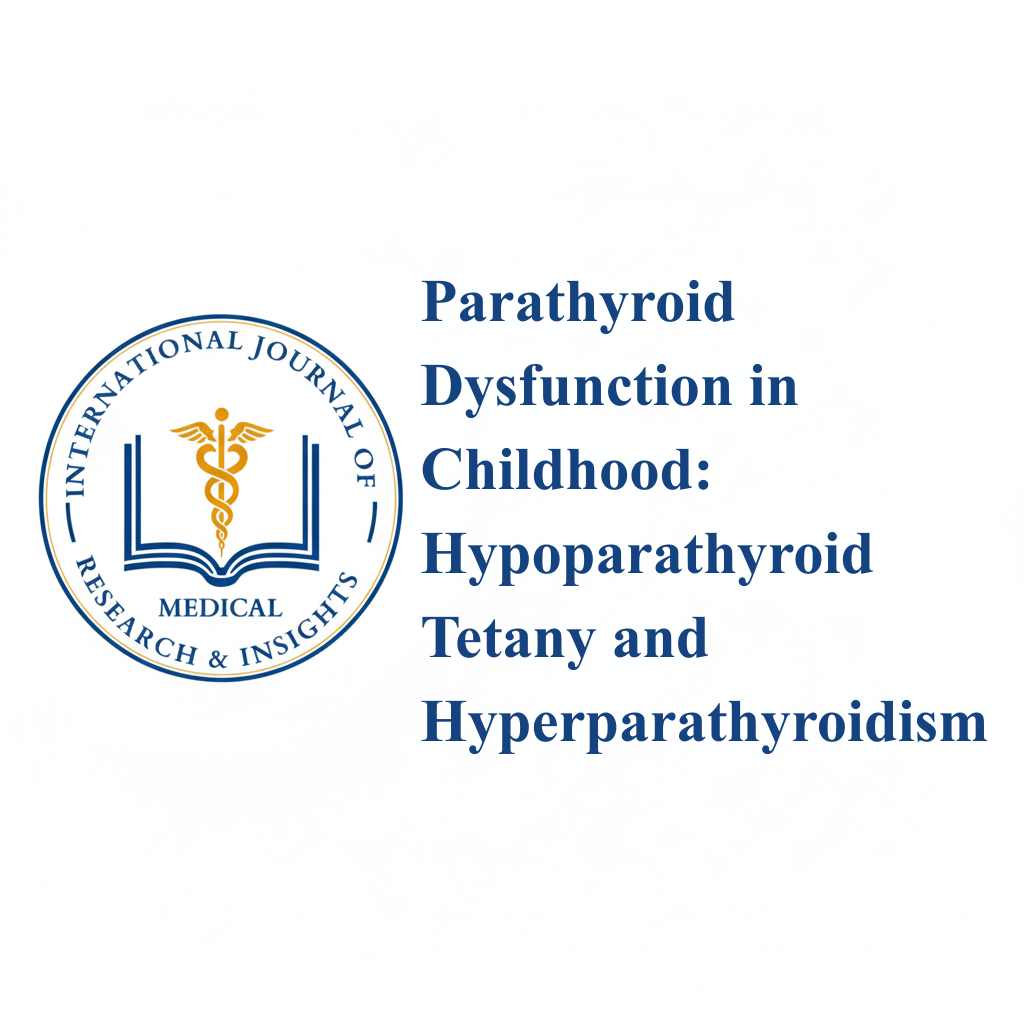 Parathyroid Dysfunction in Childhood: Hypo Parathyroid Tetany and Hyperparathyroidism