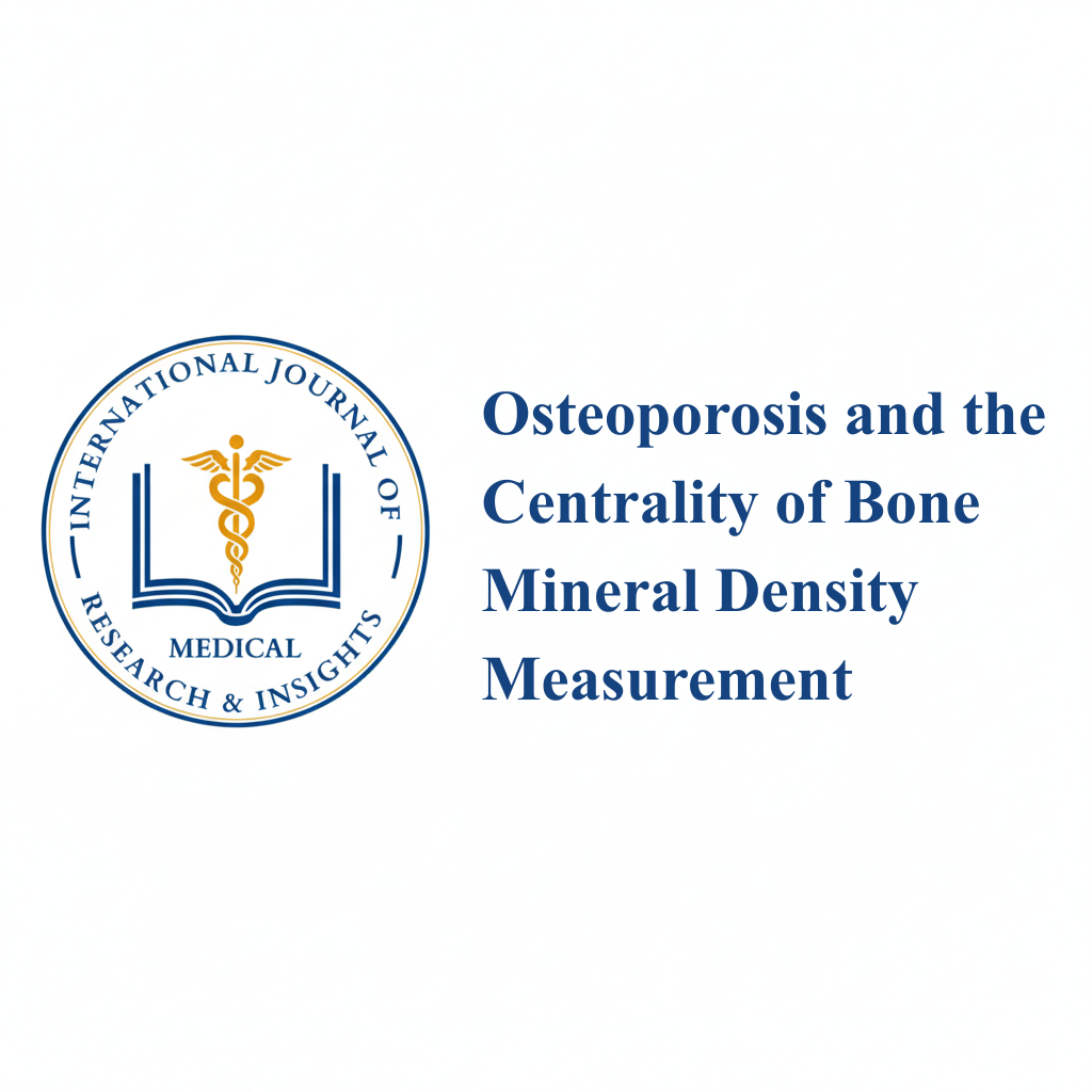 Osteoporosis and the Centrality of Bone Mineral Density Measurement
