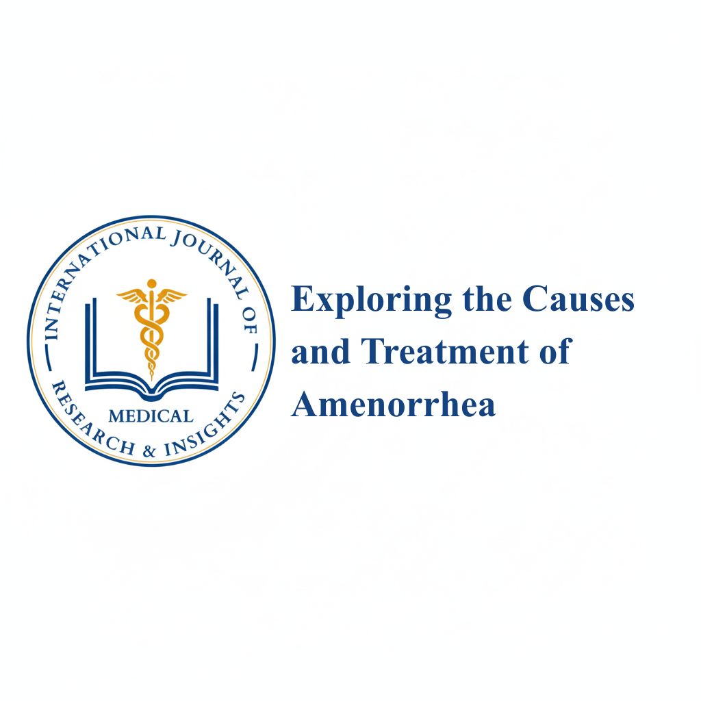 Exploring the Causes and Treatment of Amenorrhea