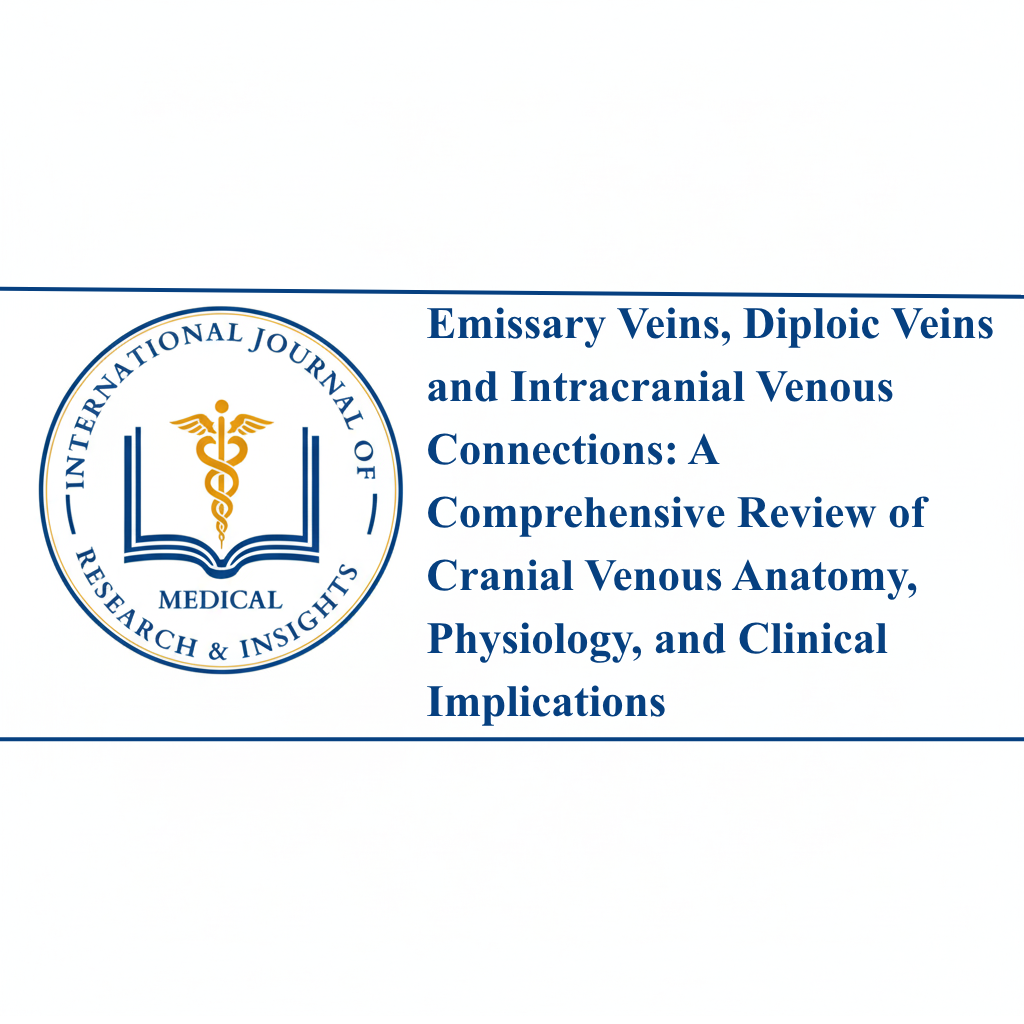 Emissary Veins, Diploic Veins and Intracranial Venous Connections: A Comprehensive Review