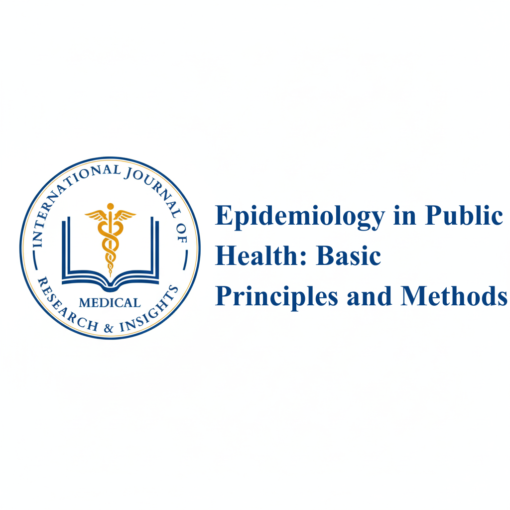 Epidemiology in Public Health: Basic Principles and Methods