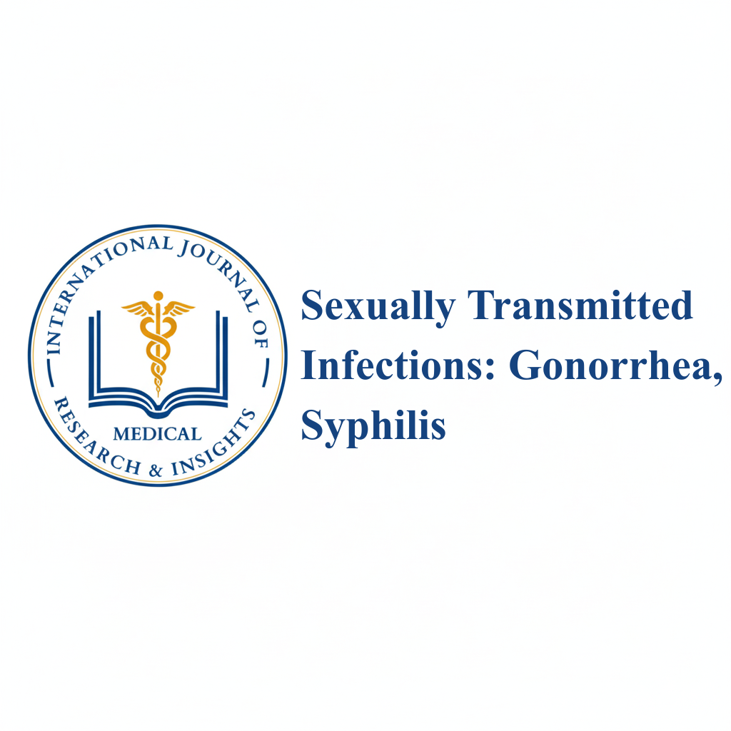 Sexually Transmitted Infections: Gonorrhea, Syphilis