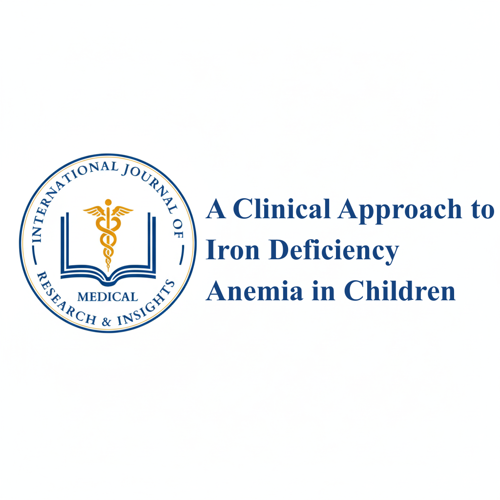 A Clinical Approach to Iron Deficiency Anemia in Children