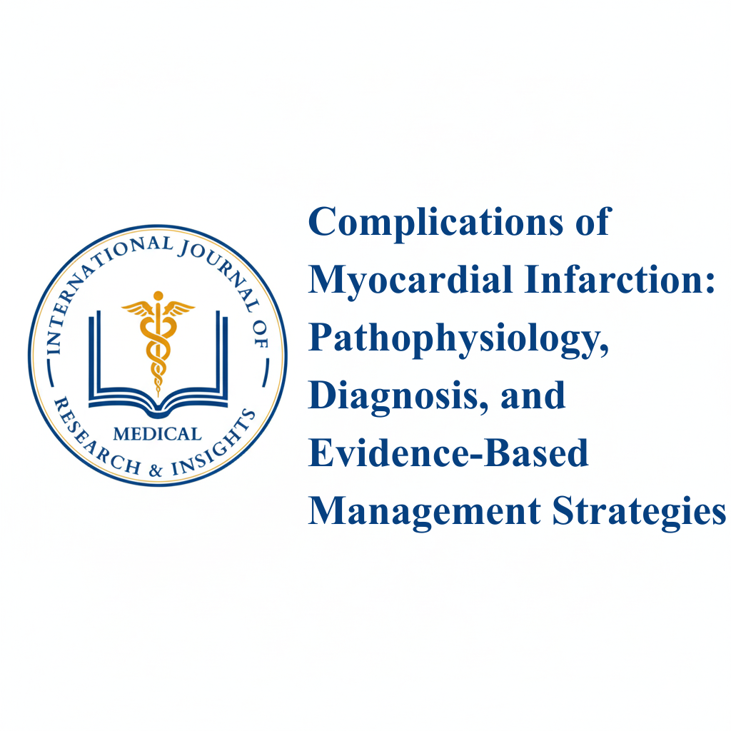 Complications of Myocardial Infarction: Pathophysiology, Diagnosis, and Evidence-Based Management