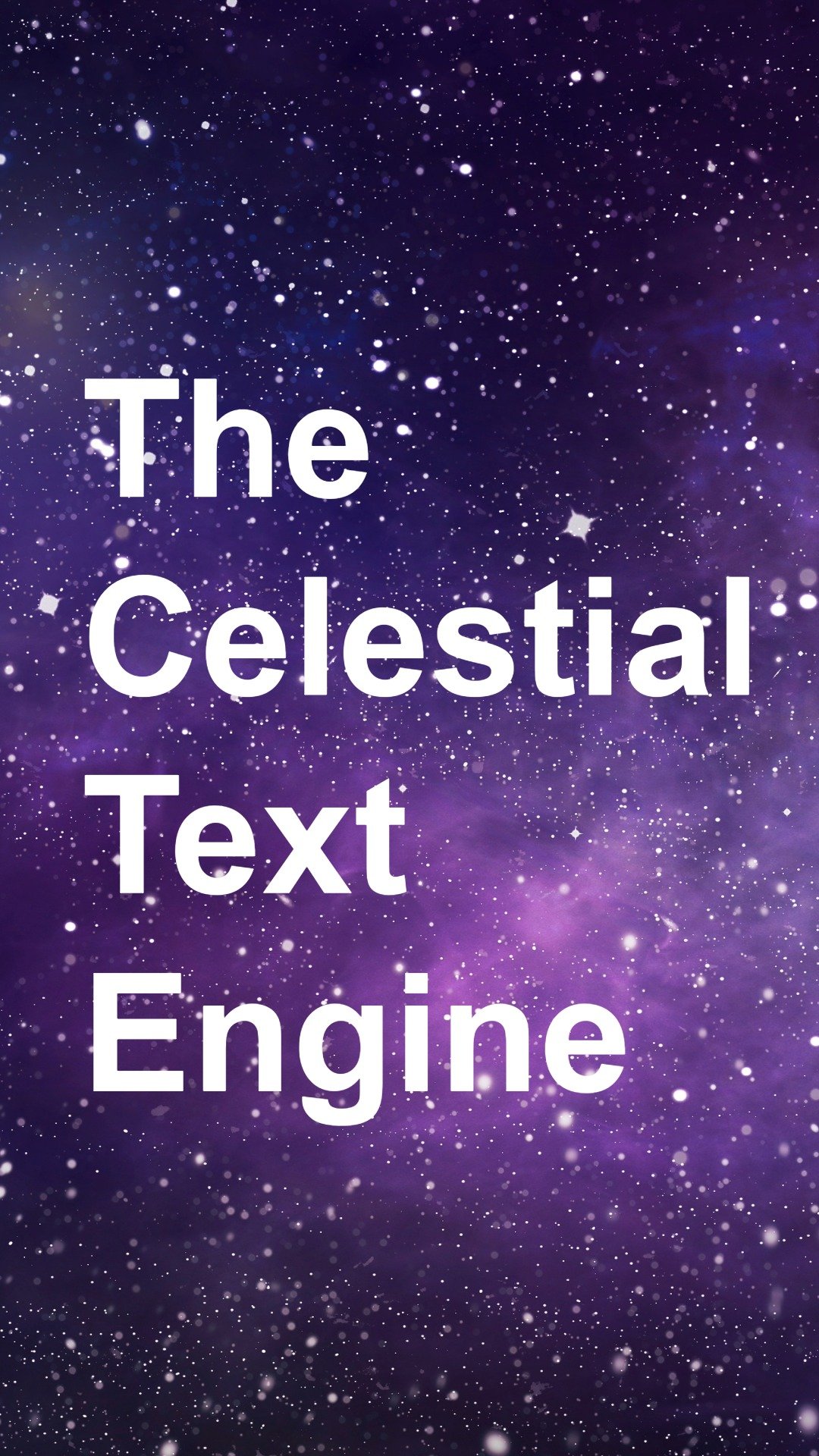 The Celestial Text Engine