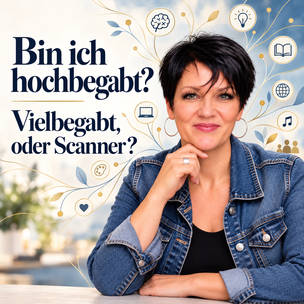Bin ich hochbegabt? Vielbegabt, oder Scanner?