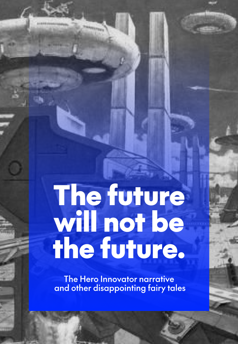 The Hero Innovator and other modern fairy tales.