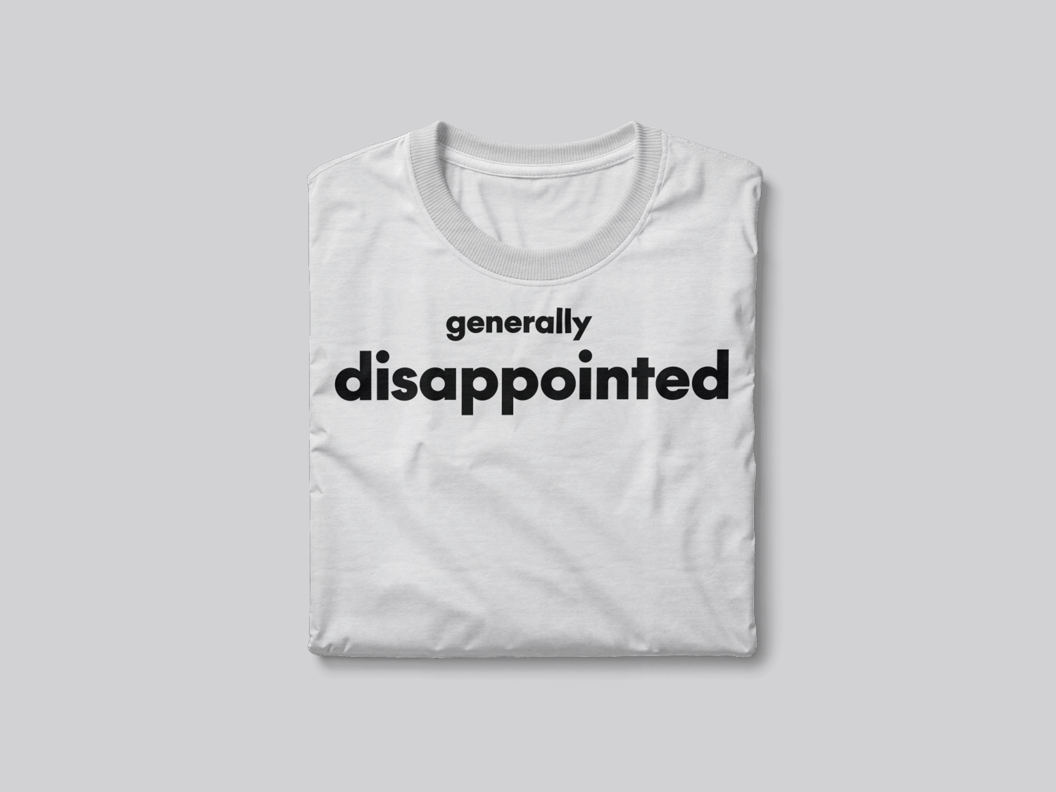 T-shirt - Disappointed