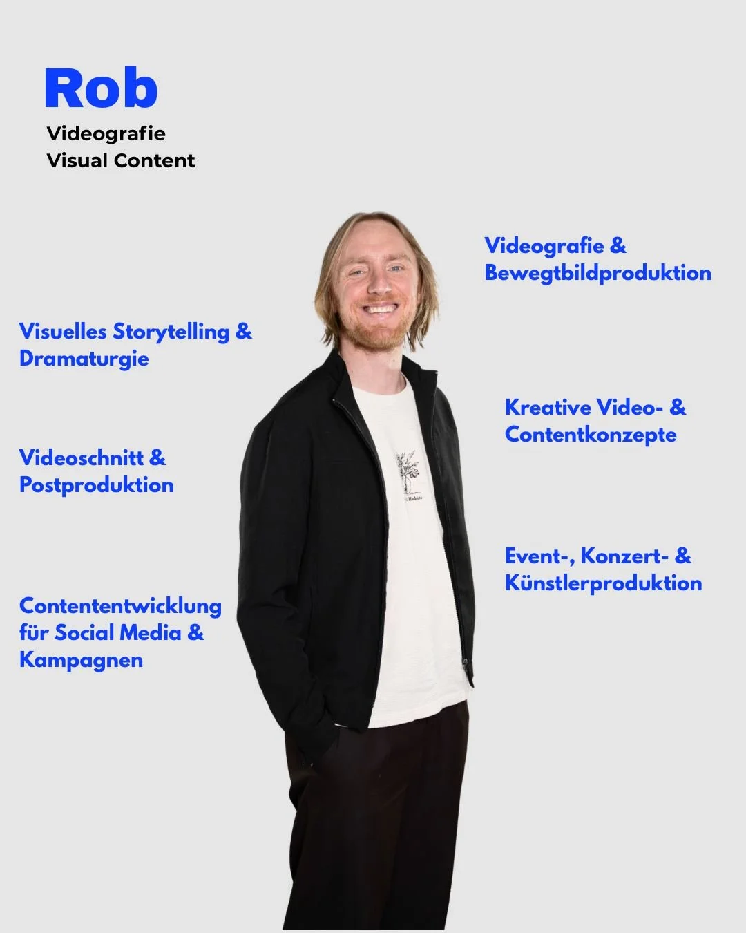 Rob ist bei Maja Vision f&uuml;r Video &amp; Visual Content zust&auml;ndig.
Von Bewegtbildproduktion &uuml;ber Schnitt bis hin zu Event- und K&uuml;nstlerprojekten.
Dynamisches Storytelling f&uuml;r Marken mit Bewegung.
#socialmediaagentur #majavisio