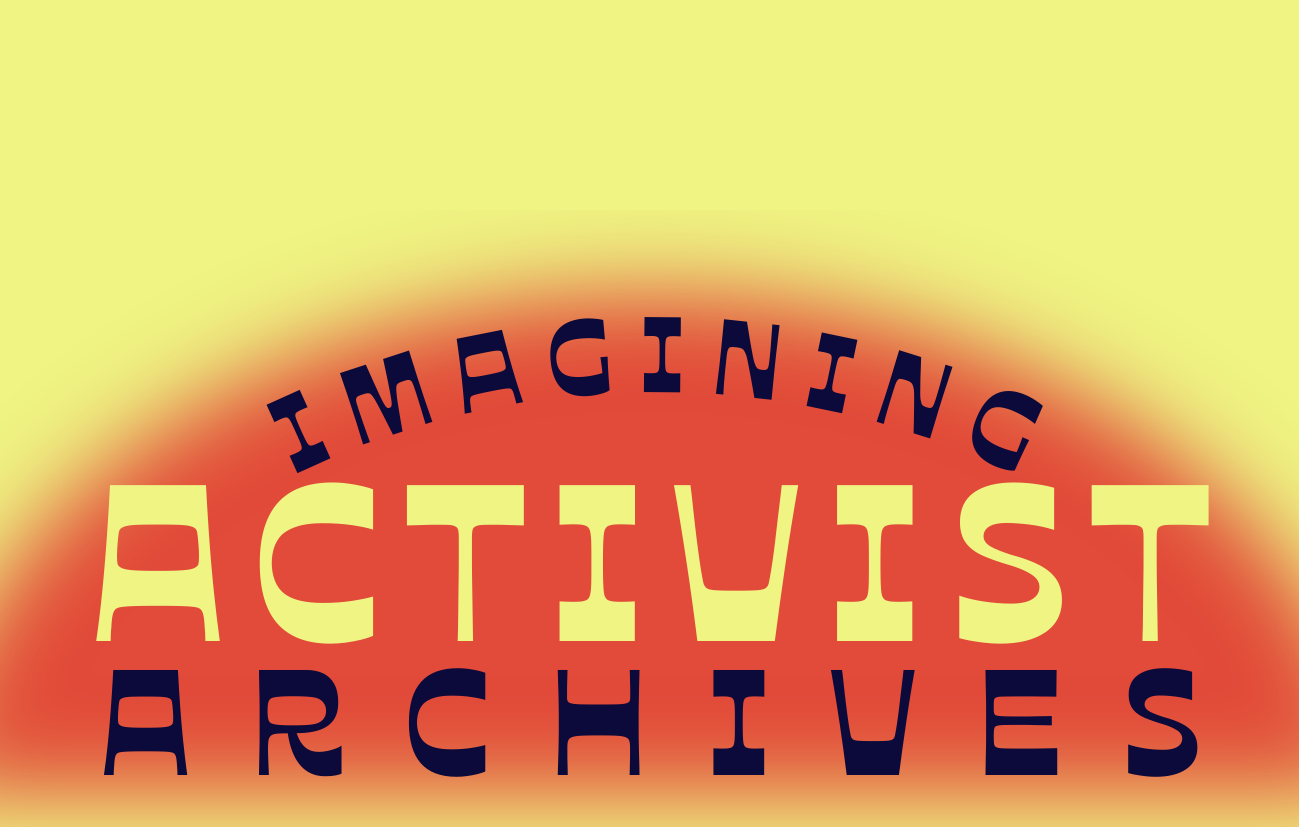 Imagining Activist Archives