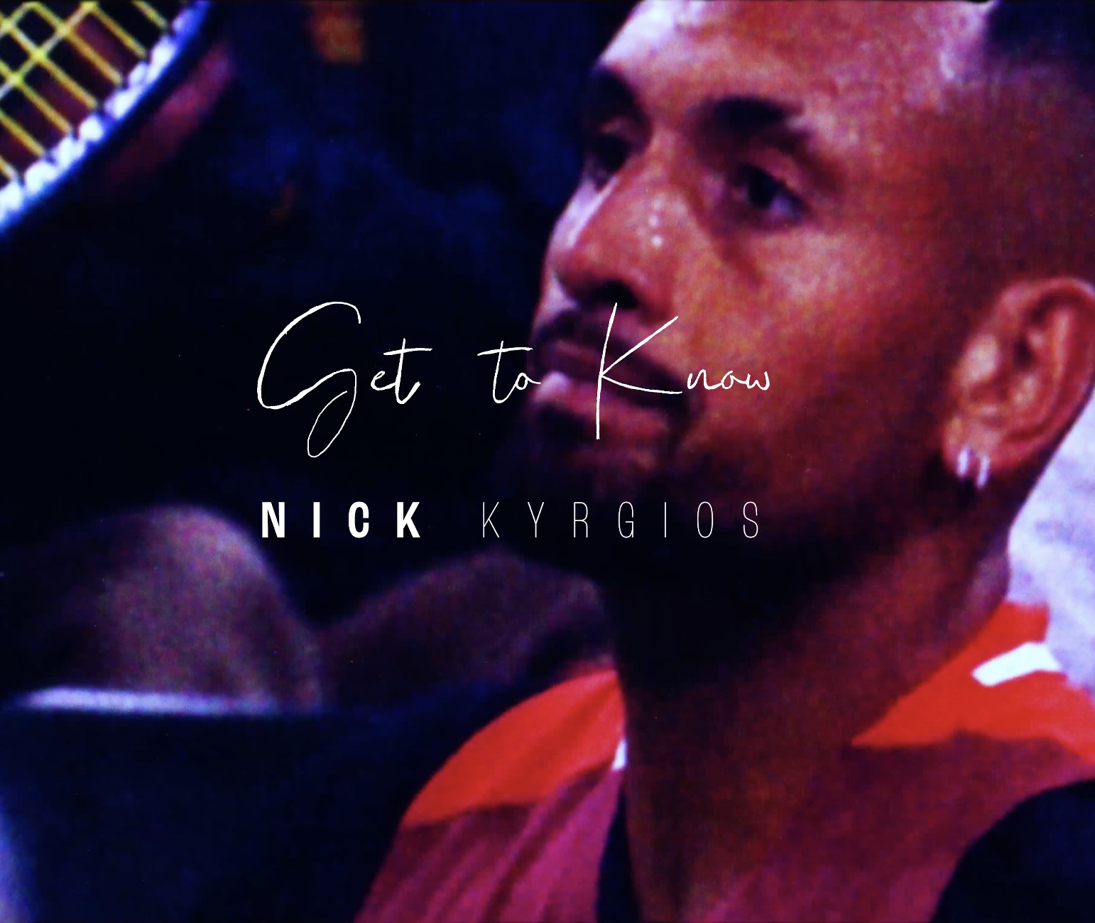 Close-up of Nick Kyrgios during a match, with the text 'Get to Know Nick Kyrgios' overlayed.