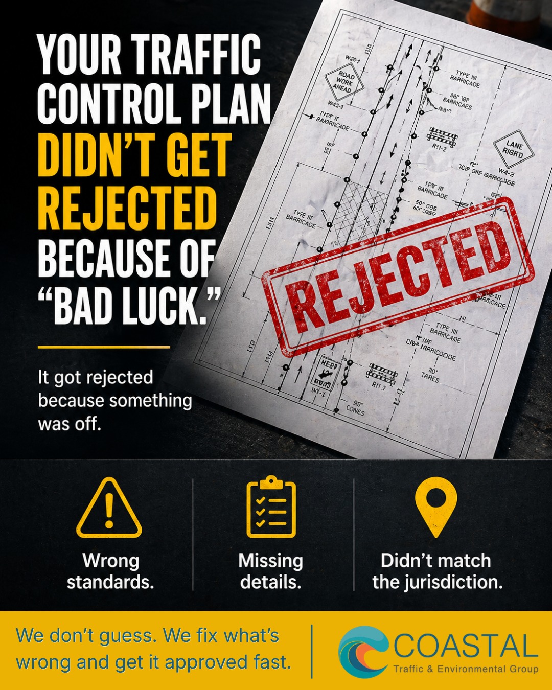 traffic control plans don’t get rejected for no reason.