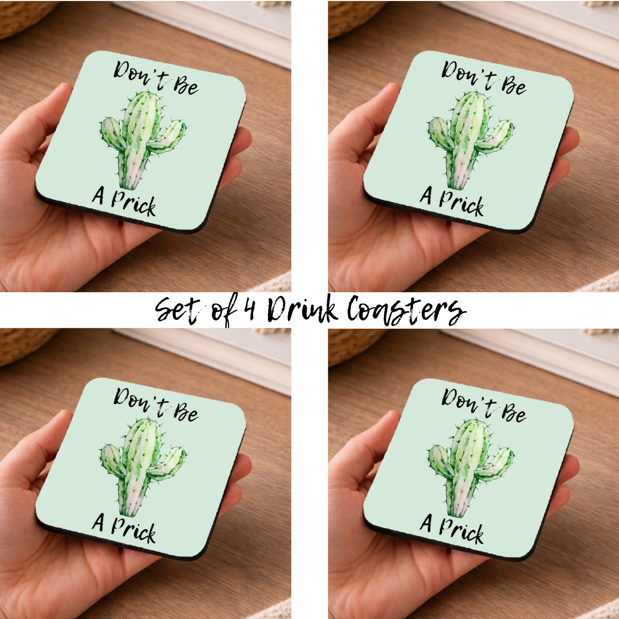 Don’t Be A Prick Coasters - Set of 4 Funny Cactus Drink Coasters (Set of 4)