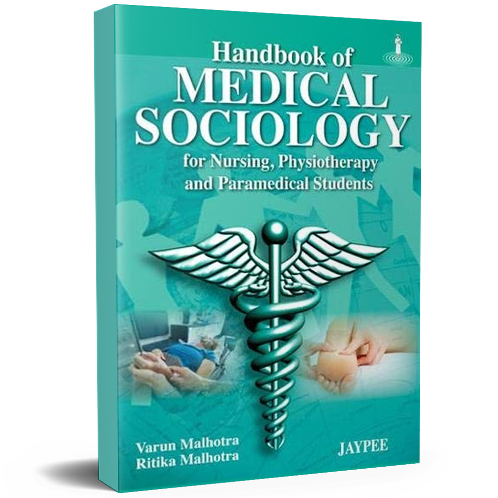 Book titled 'Handbook of Medical Sociology for Nursing, Physiotherapy and Paramedical Students' by Varun Malhotra and Ritika Malhotra, featuring a large caduceus symbol on the cover, with images of medical and physiotherapy scenes.