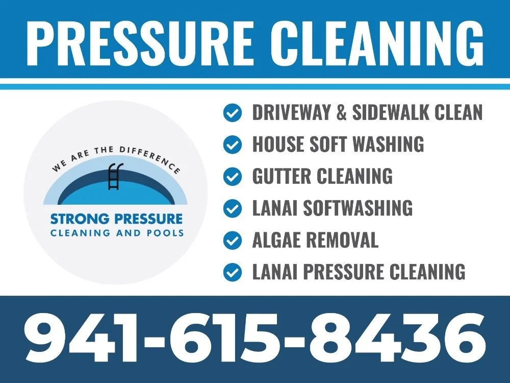 Strong Pressure Washing and Pool Cleaning: 941-615-8436.