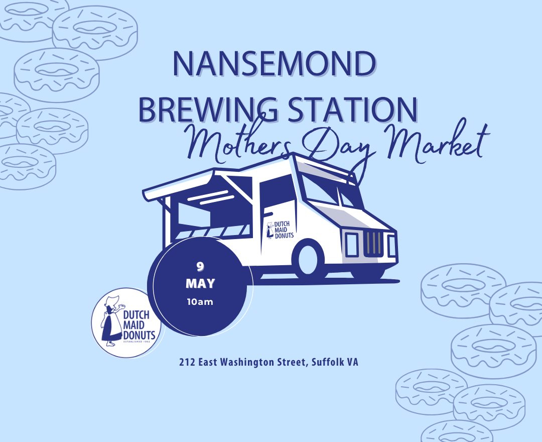Nansemond Brewing Station Mother's Day Market 