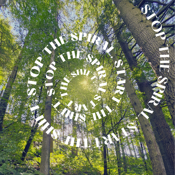 Sunlight filtering through green trees in a forest with a spiral text overlay that reads 'Stop the spiral' repeatedly.
