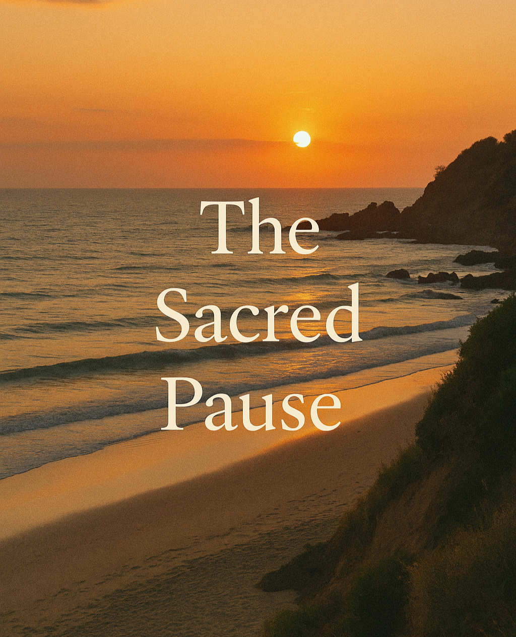 The Sacred Pause