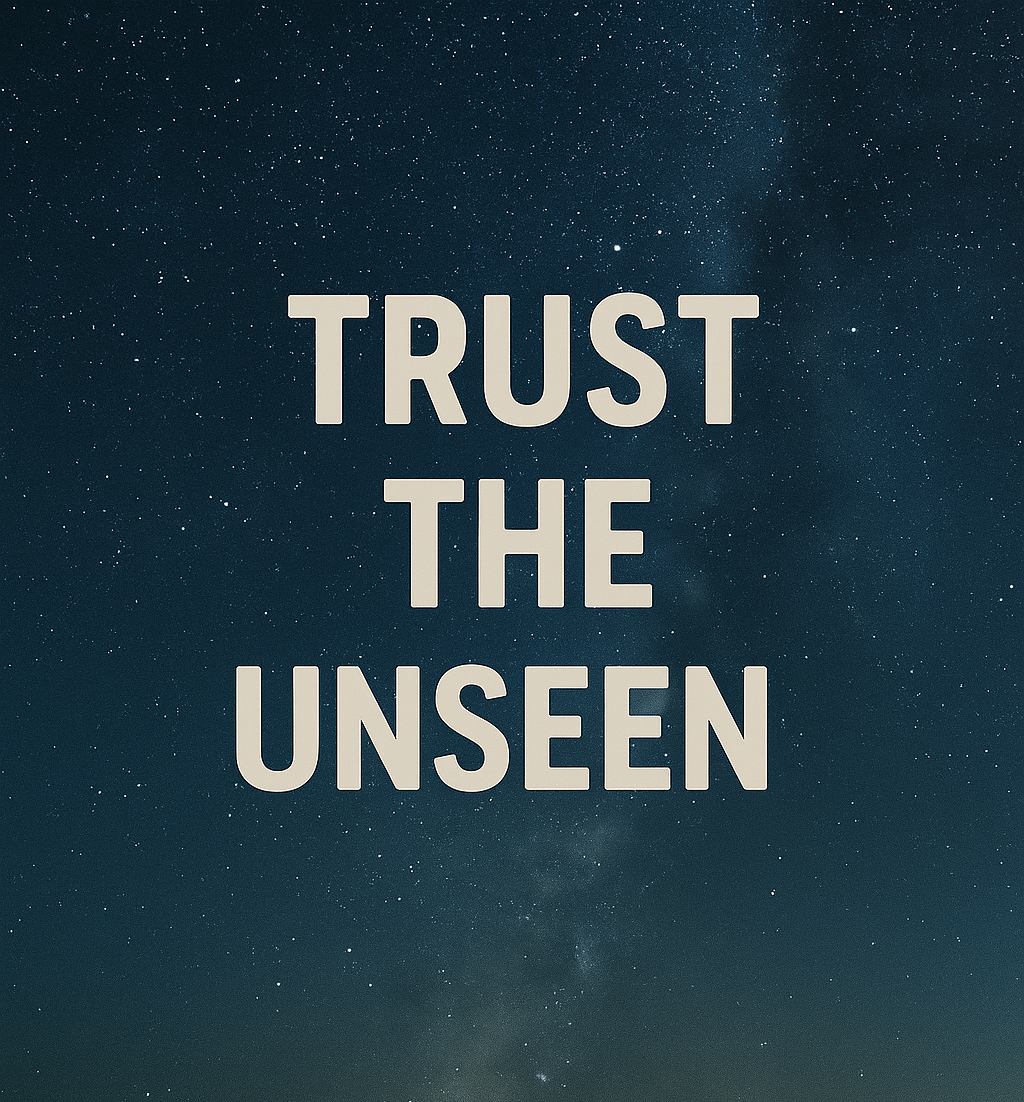 Trust the Unseen