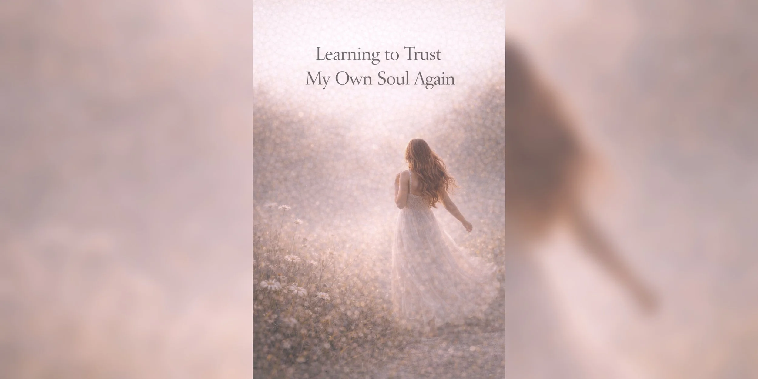 Learning to Trust My Own Soul Again