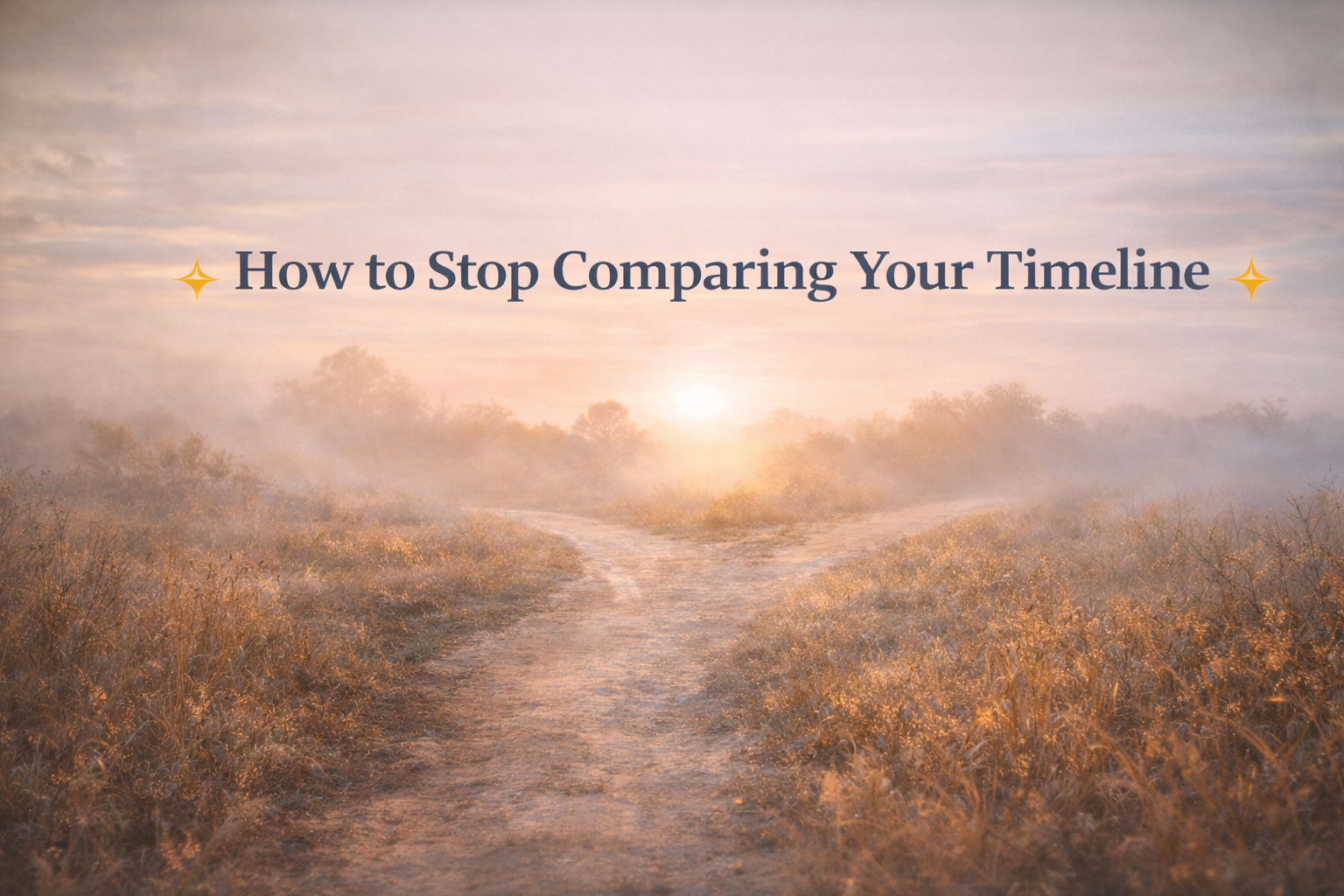 How to Stop Comparing Your Timeline